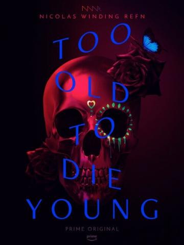 ����� ������� ����, ����� ������� ������� / Too Old to Die Young (2019)