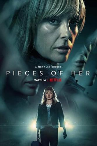 ����� ����� �� / Pieces of Her (2022)