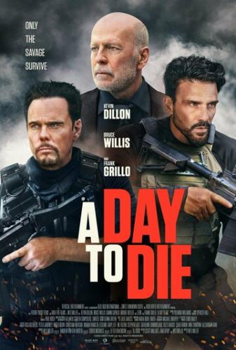 ����� ����� �������� / A Day to Die (2022)