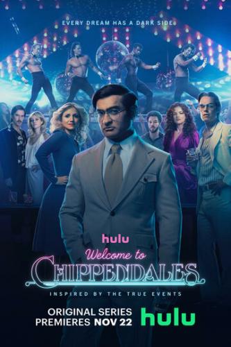 ����� ���������� � ����������� / Welcome to Chippendales (2022)