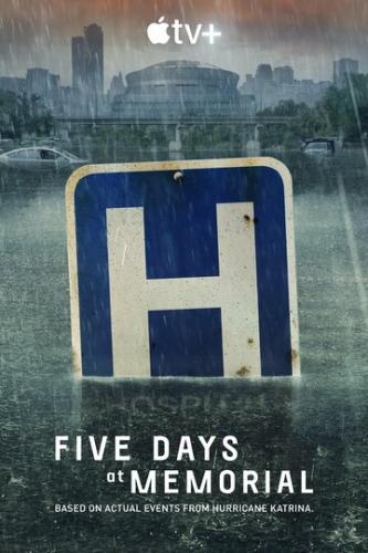 ����� ���� ���� ����� ���������� / Five Days at Memorial (2022)