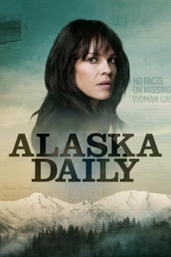 ����� ������ ����� / Alaska Daily (2022)