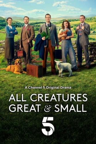 ����� � ���� ��������� - ������� � ����� / All Creatures Great & Small (2020)