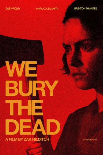 ����� �� ������� ��������� / We Bury the Dead (2024)